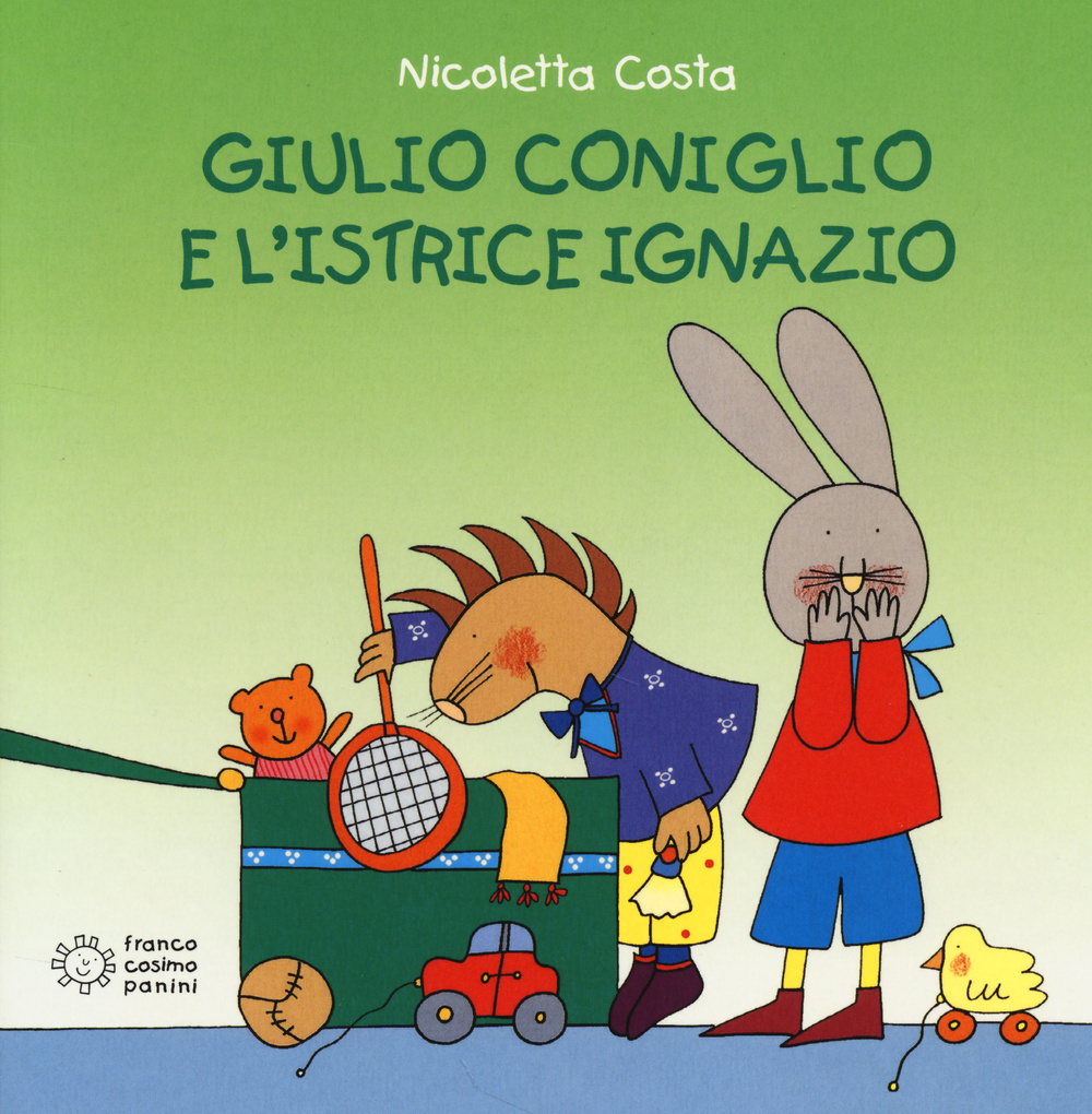 Giulio Coniglio e l'istrice Ignazio. Ediz. illustrata