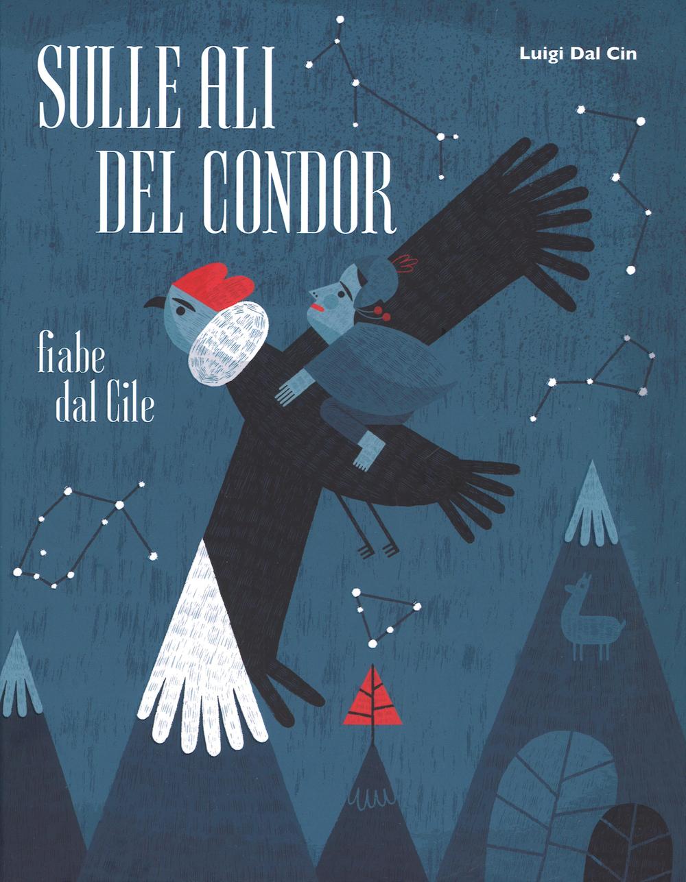 Sulle ali del condor. Fiabe dal Cile