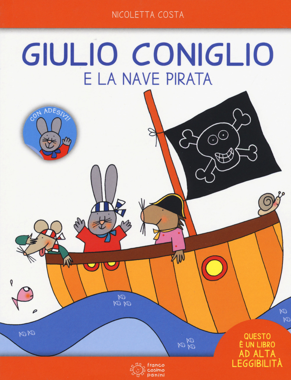 Giulio Coniglio e la nave pirata. Con adesivi. Ediz. a colori