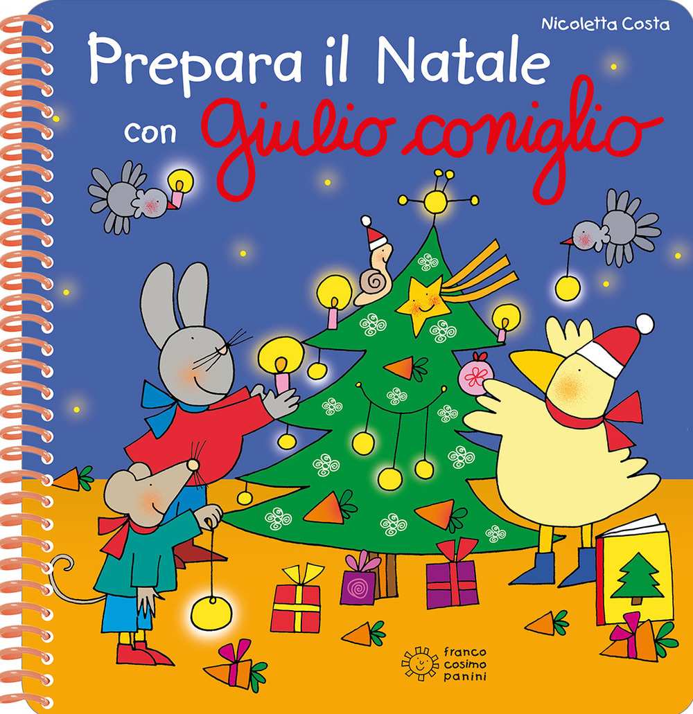 Prepara il Natale con Giulio Coniglio. Con adesivi. Ediz. a colori. Ediz. a spirale