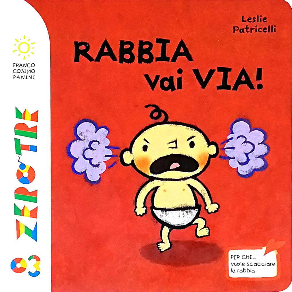 Rabbia vai via! Ediz. a colori