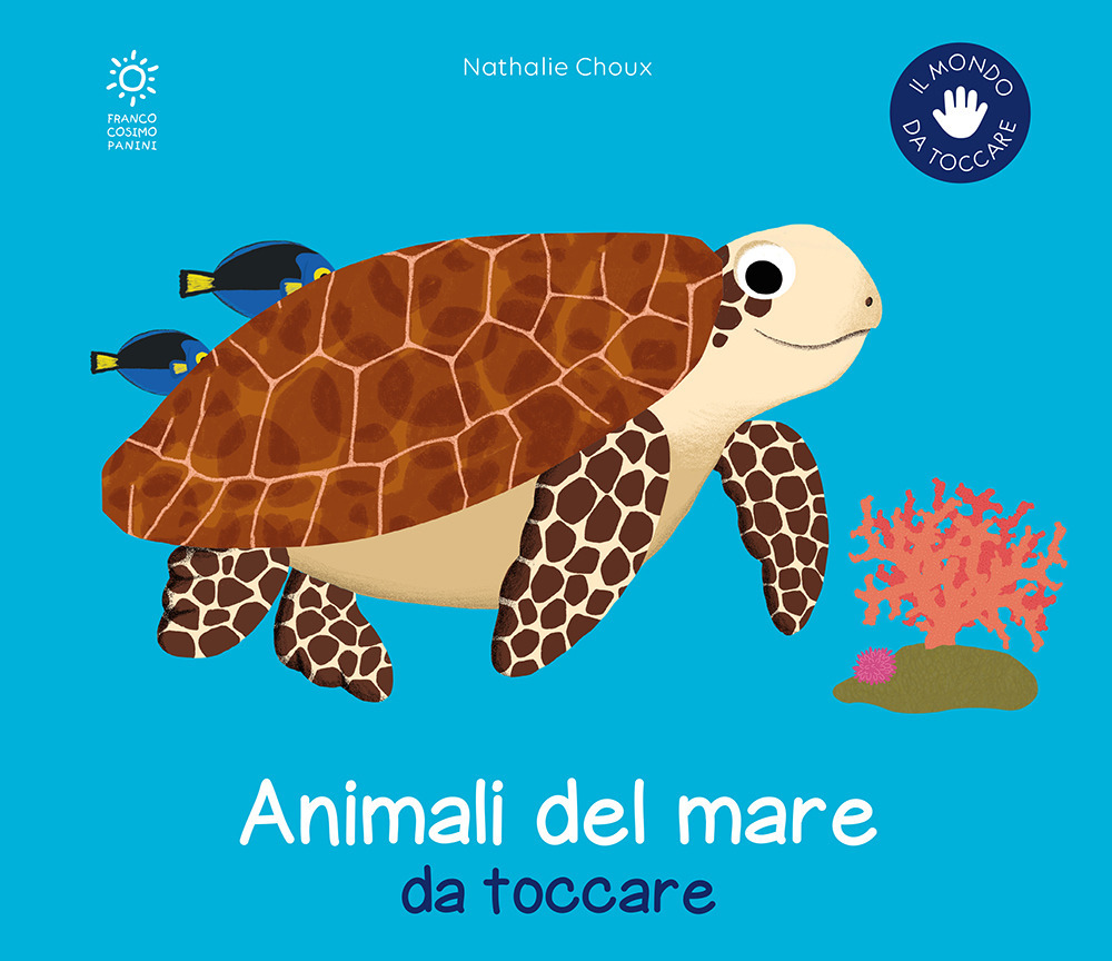 Gli animali del mare da toccare. Ediz. a colori