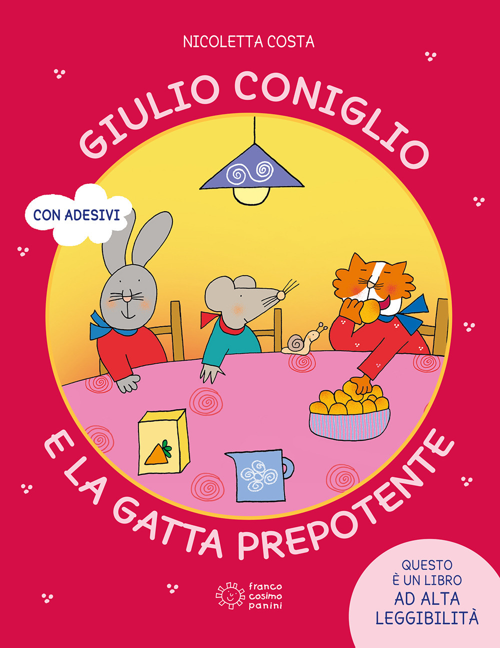 Giulio Coniglio e la gatta prepotente. Ediz. a colori