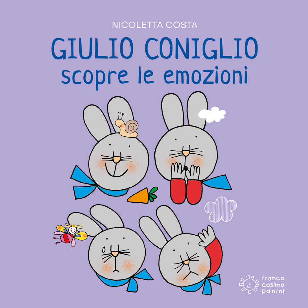 Giulio Coniglio scopre le emozioni. Ediz. a colori