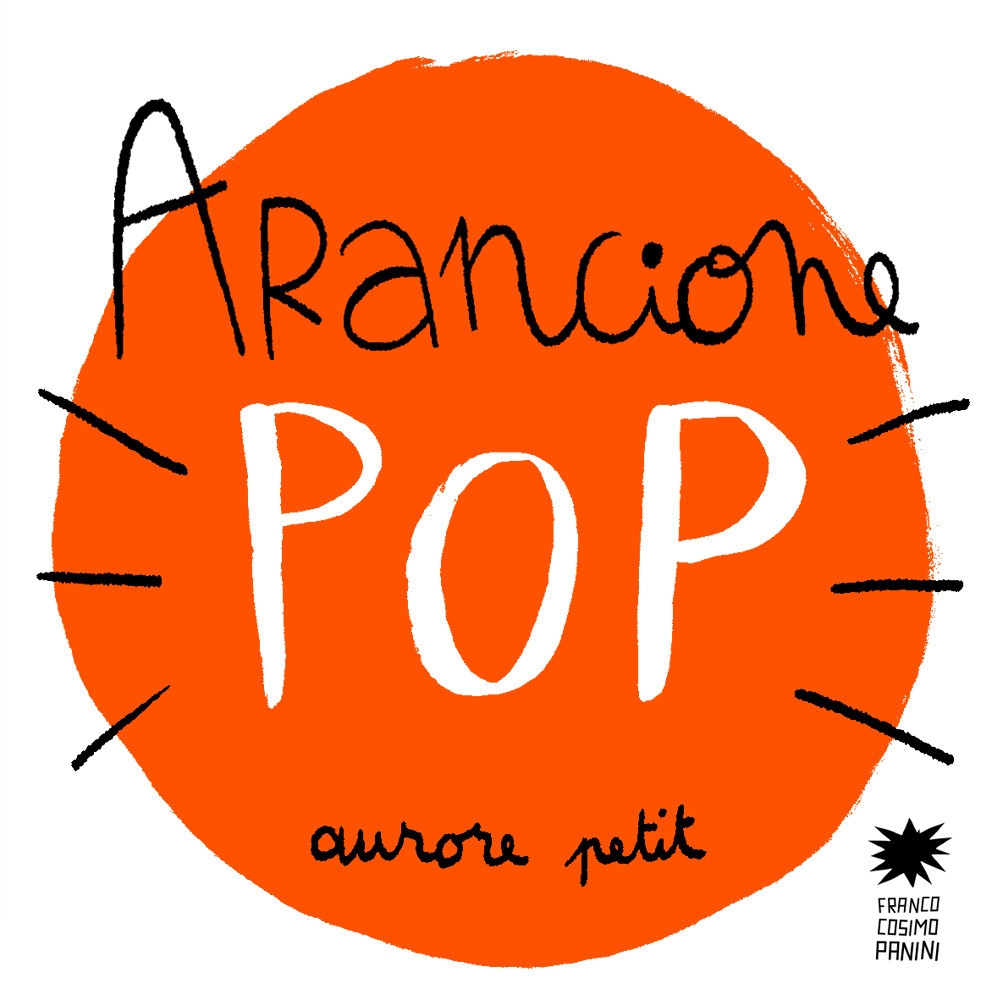 Arancione pop. Ediz. illustrata