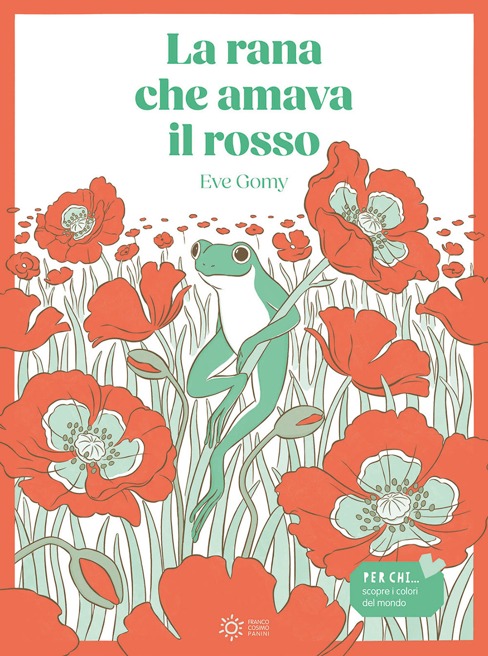 La rana che amava il rosso. Ediz. illustrata