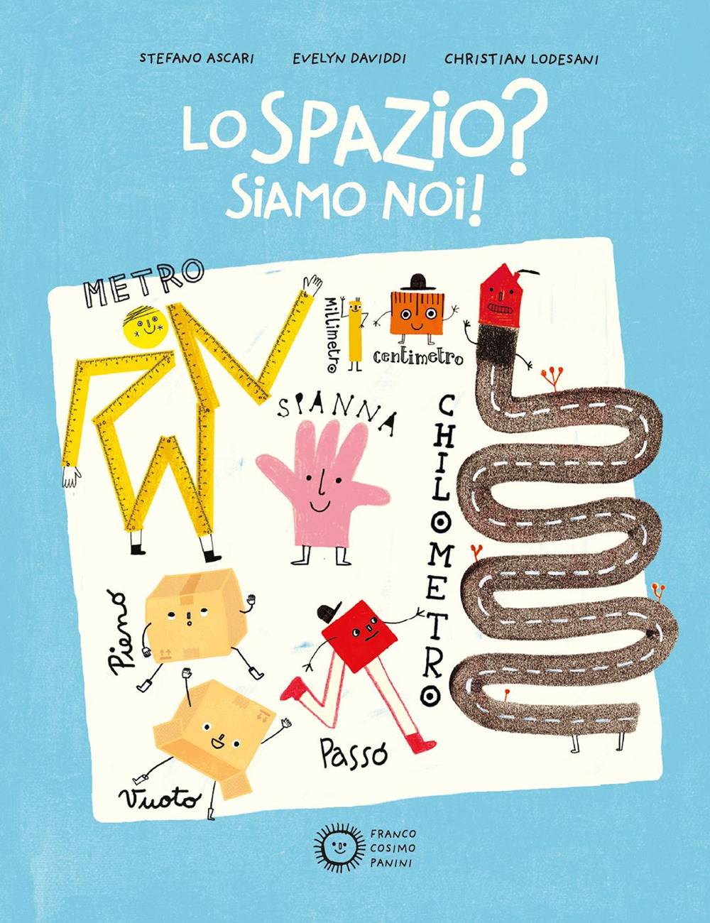 Lo spazio? Siamo noi! Ediz. a colori