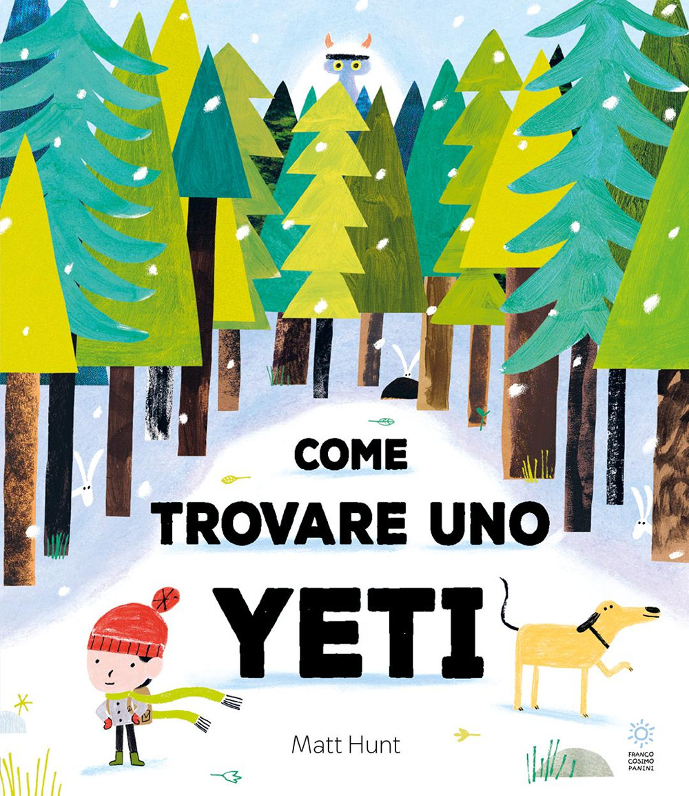 Come trovare uno yeti. Ediz. a colori