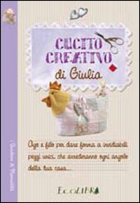 Cucito creativo di Giulia