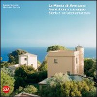 La pineta di Arenzano. Architettura e paesaggio. Storia di un'utopia mancata. Ediz. illustrata