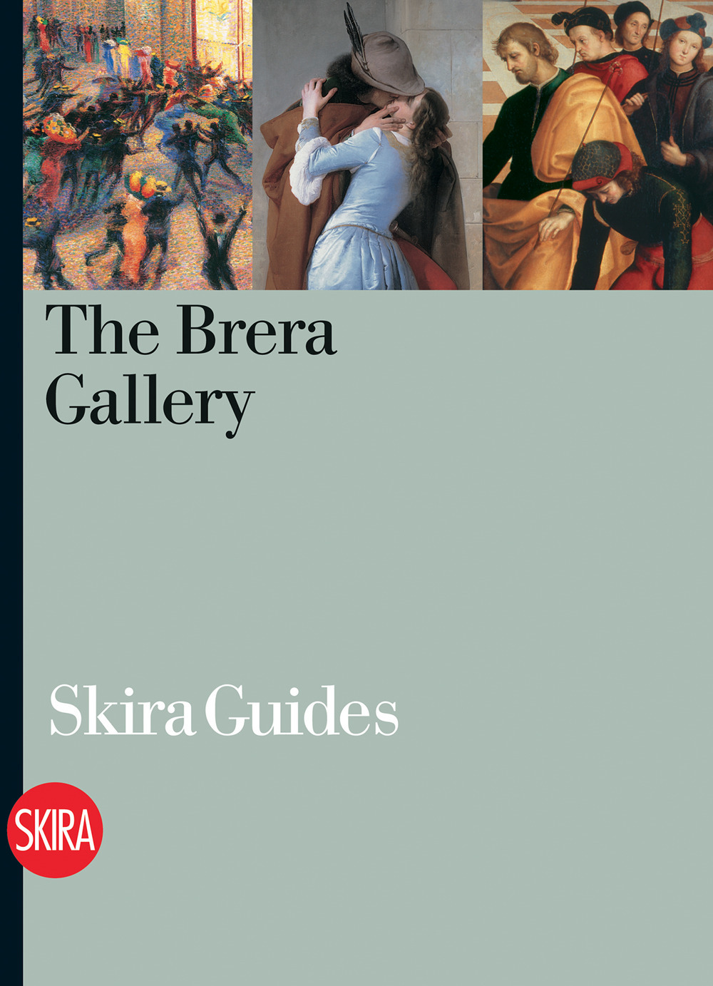 The Brera Gallery. Guide. Ediz. a colori