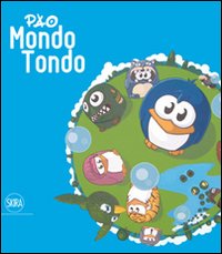Pao. Mondo tondo. Ediz. illustrata