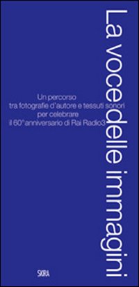 La voce delle immagini. Ediz. illustrata