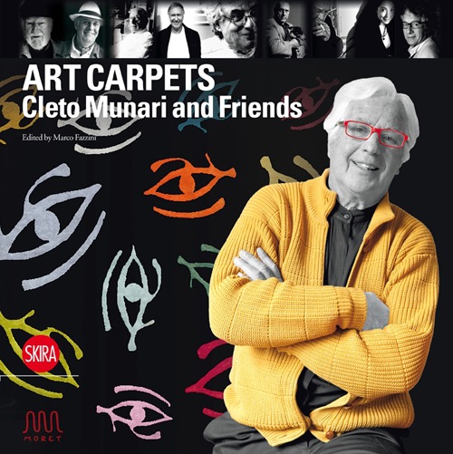 Art Carpets. Cleto Munari's 2013 Collection. Ediz. illustrata