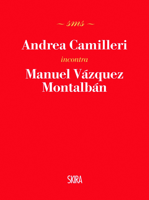 Andrea Camilleri incontra Manuel Vázquez Montalbán