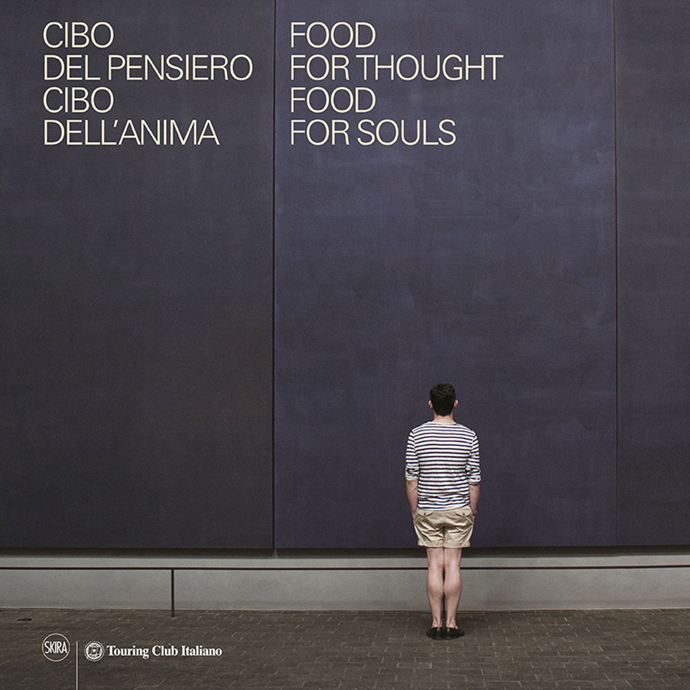 Food for thought, food for soul-Cibo del pensiero, cibo dell'anima. Ediz. bilingue