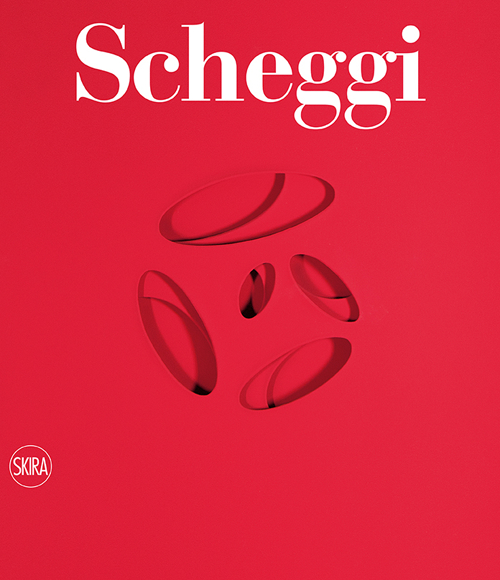 Paolo Scheggi. Catalogo ragionato. Ediz. italiana e inglese