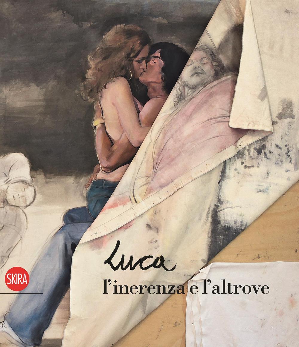 Luca Invernizzi. L'inerenza e l'altrove. Ediz. illustrata