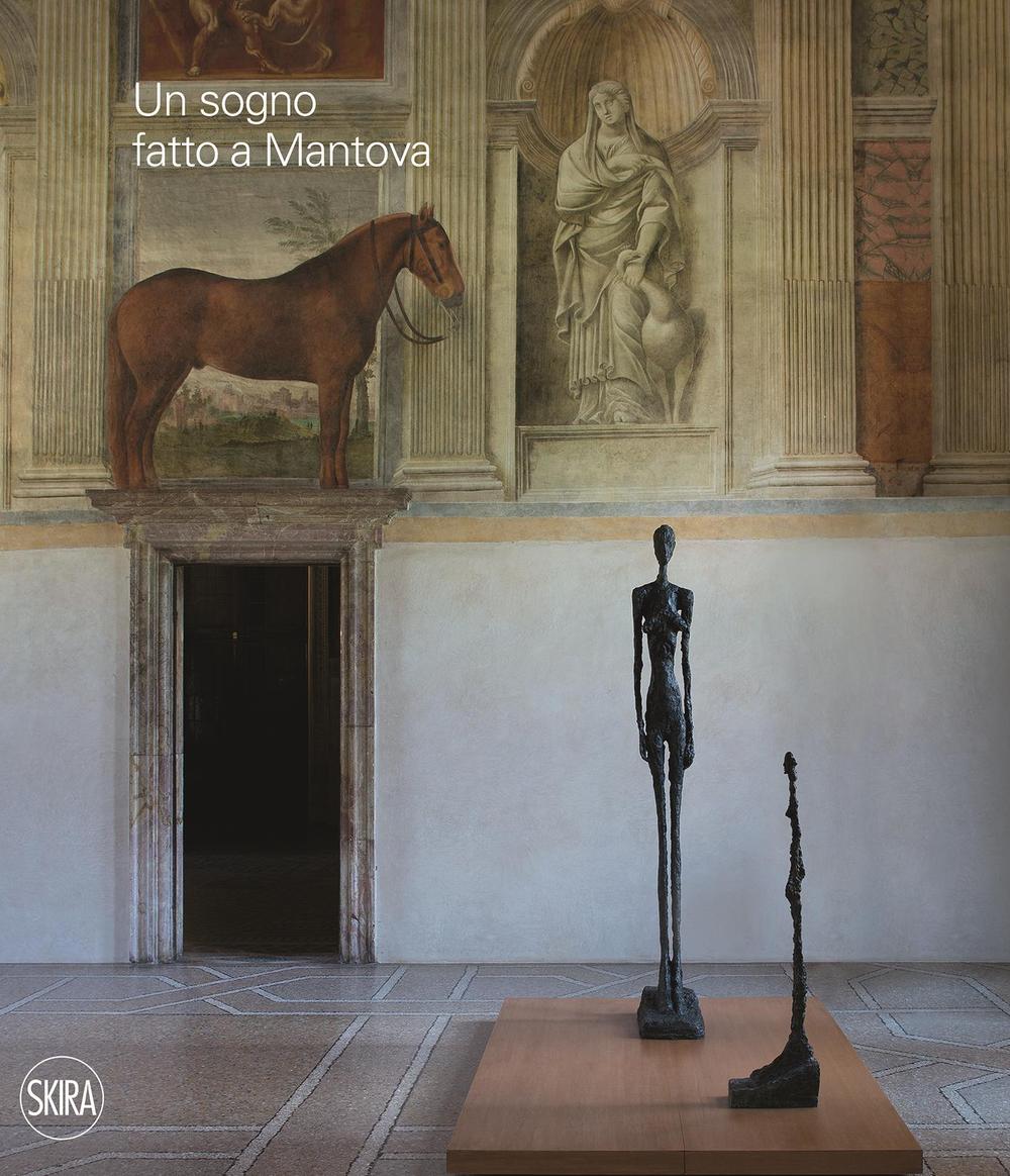 Un sogno fatto a Mantova. Ediz. illustrata
