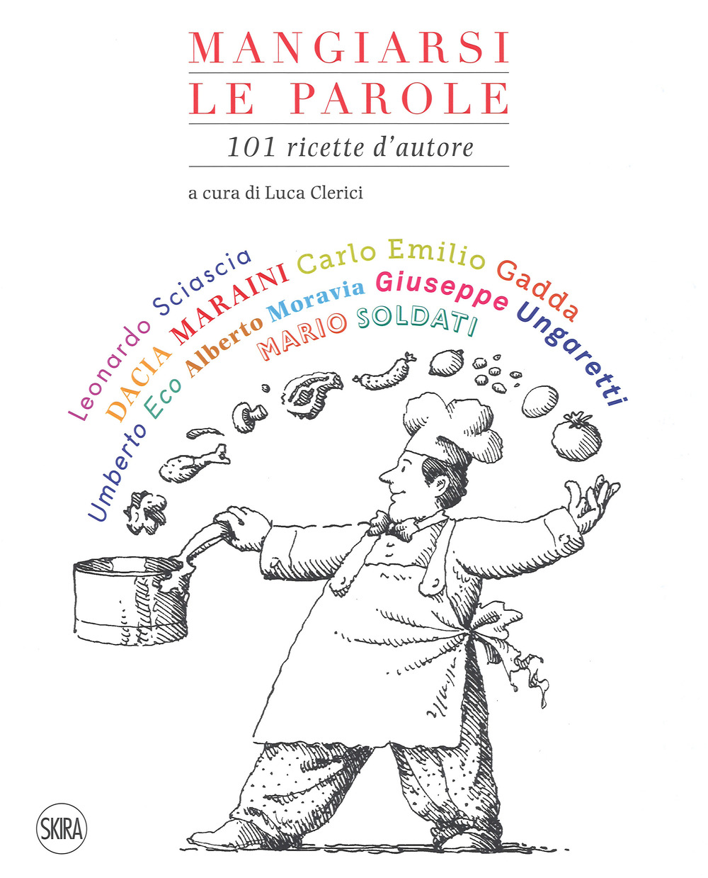 Mangiarsi le parole. 101 ricette autore