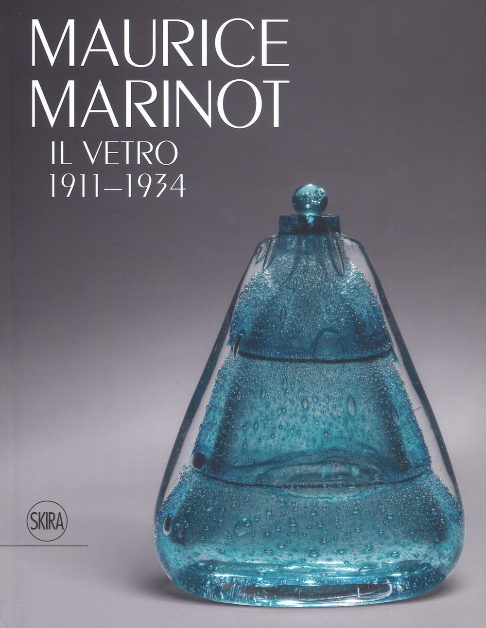 Maurice Marinot. Il vetro 1911-1934. Ediz. a colori