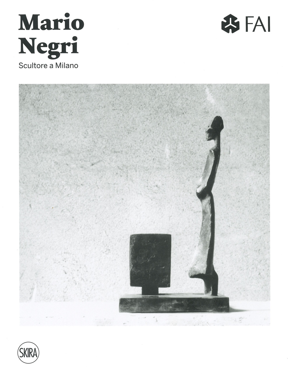 Mario Negri. Scultore a Milano. Ediz. a colori