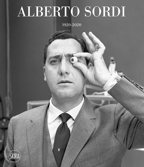 Alberto Sordi 1920-2020. Ediz. a colori