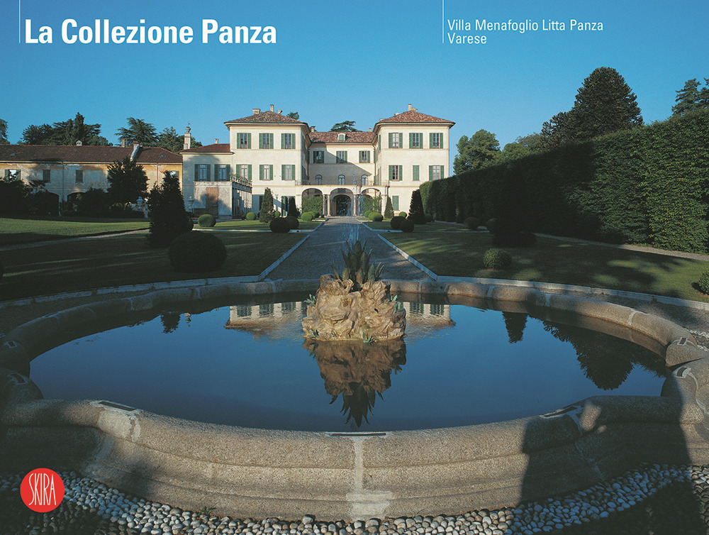 La Collezione Panza. Villa Menafoglio Litta Panza Varese 2002-2020. Ediz. a colori