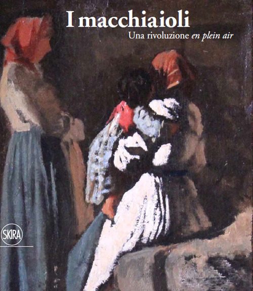 I macchiaioli. Una rivoluzione en plein air. Ediz. a colori
