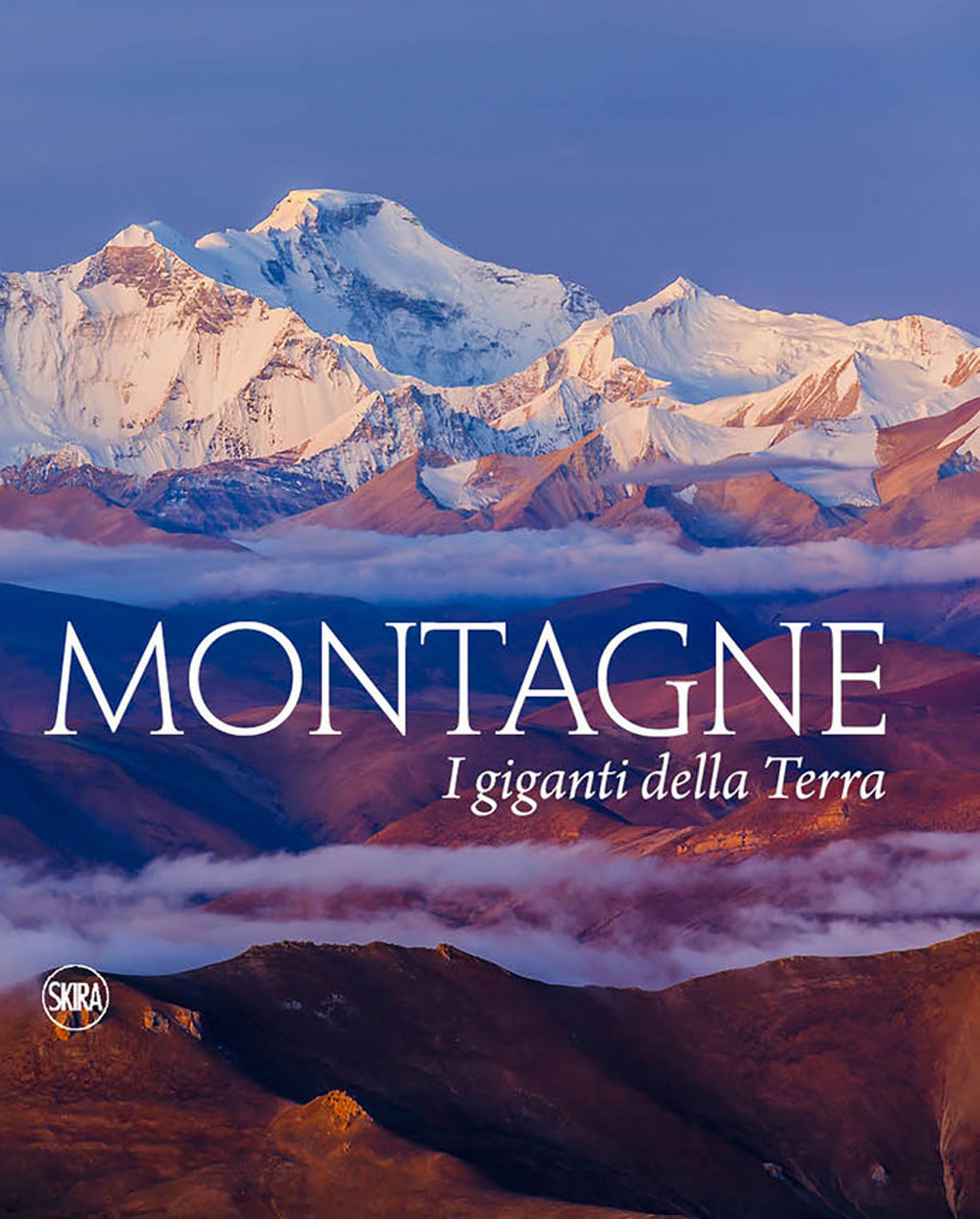 Montagne. I giganti della terra