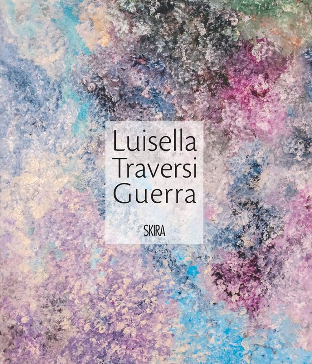 Luisella Traversi Guerra. Ediz. a colori