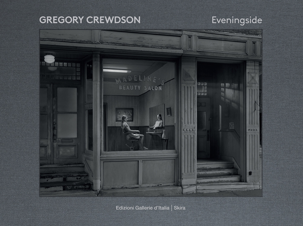 Gregory Crewdson. Eveningside. Ediz. a colori