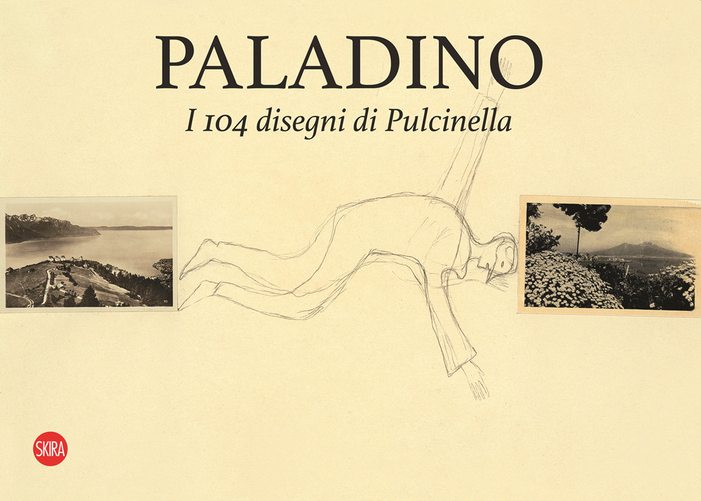 Paladino. I 104 disegni di Pulcinella. Ediz. italiana e inglese