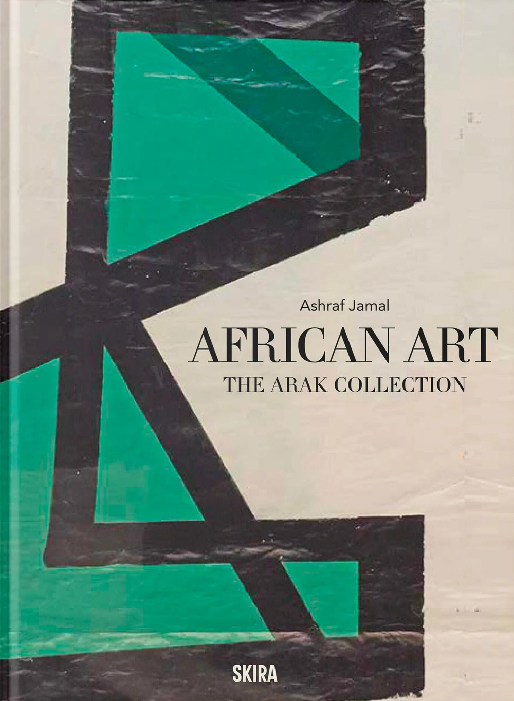 African art. The arak collection. Ediz. illustrata