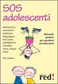 SOS adolescenti. Manuale pratico per genitori ed educatori