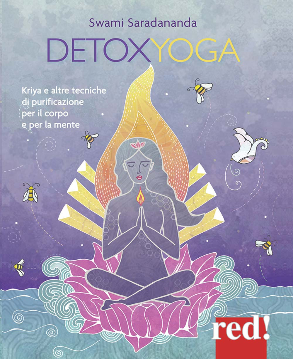 Detoxyoga. Kriya e altre tecniche di purificazione per il corpo e per la mente