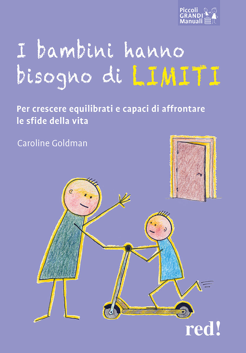 I bambini hanno bisogno di limiti. Per crescere equilibrati e capaci di affrontare le sfide della vita