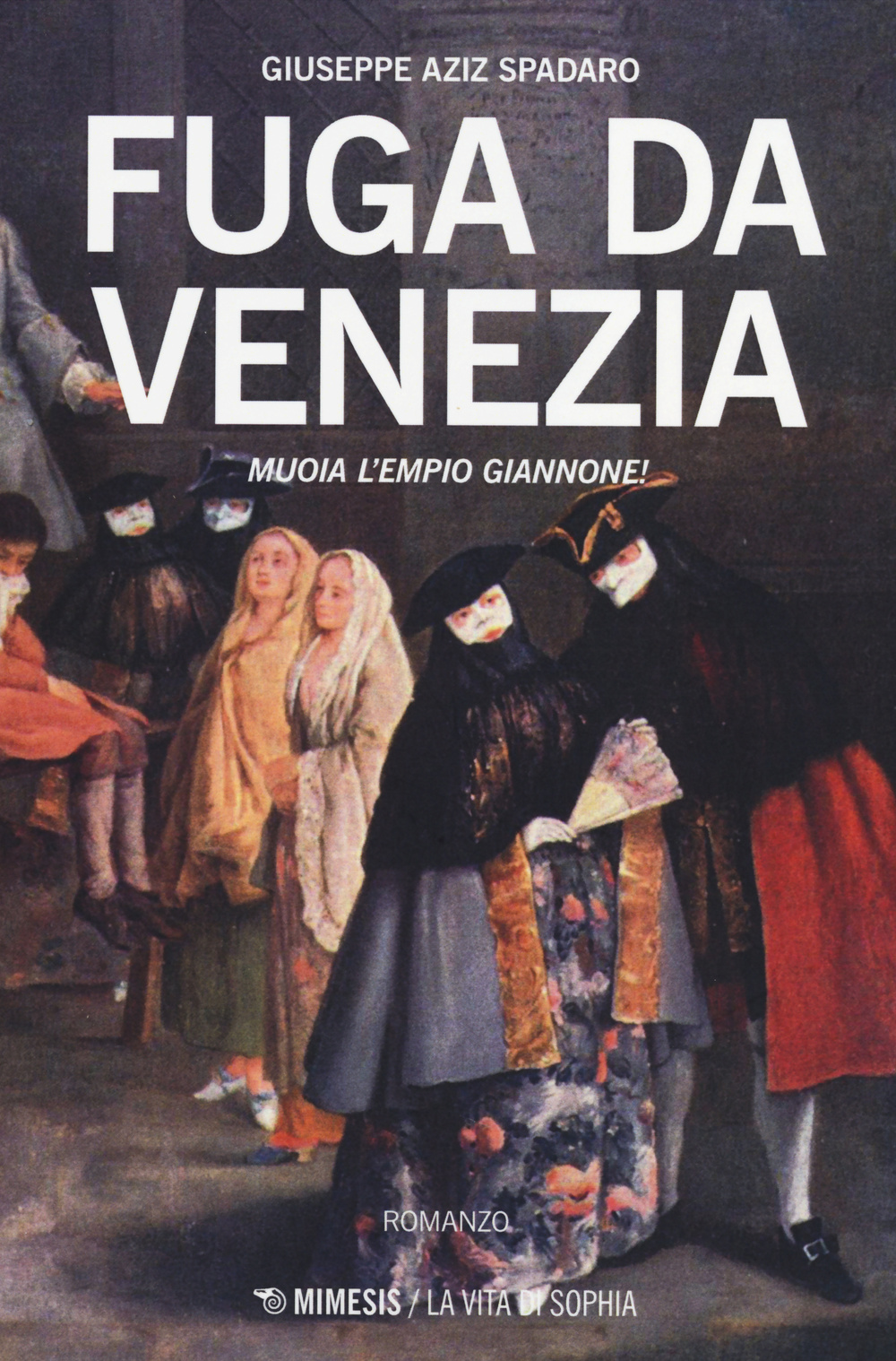 Fuga da Venezia. Muoia l'empio Giannone!