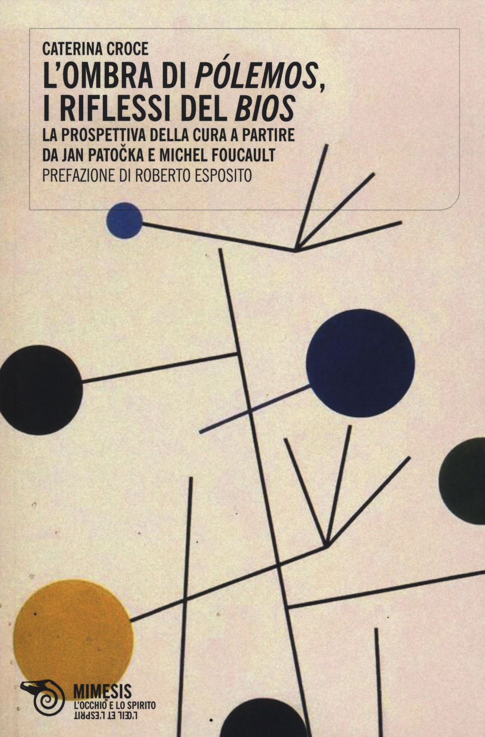 L'ombra di pólemos, i riflessi del bios. La prospettiva della cura a partire da Jan Patocka e Michel Foucault