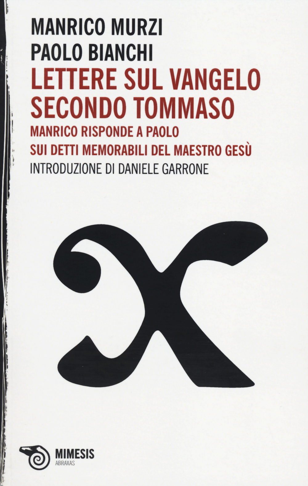 Lettere sul Vangelo secondo Tommaso. Manrico risponde a Paolo sui detti memorabili del maestro Gesù