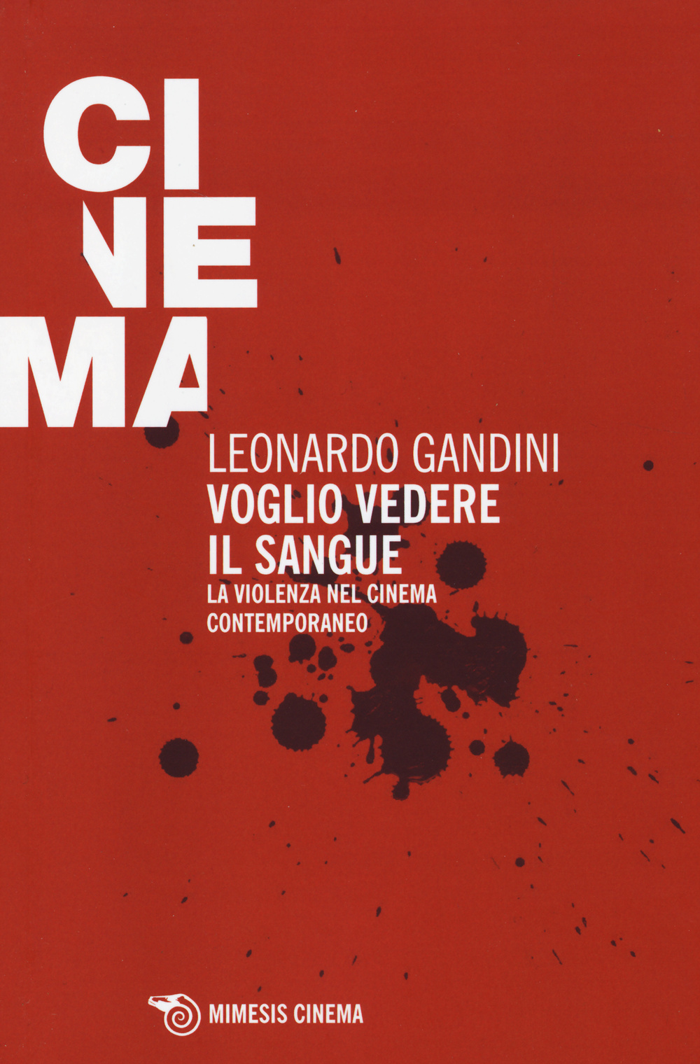 Voglio vedere il sangue. La violenza nel cinema contemporaneo