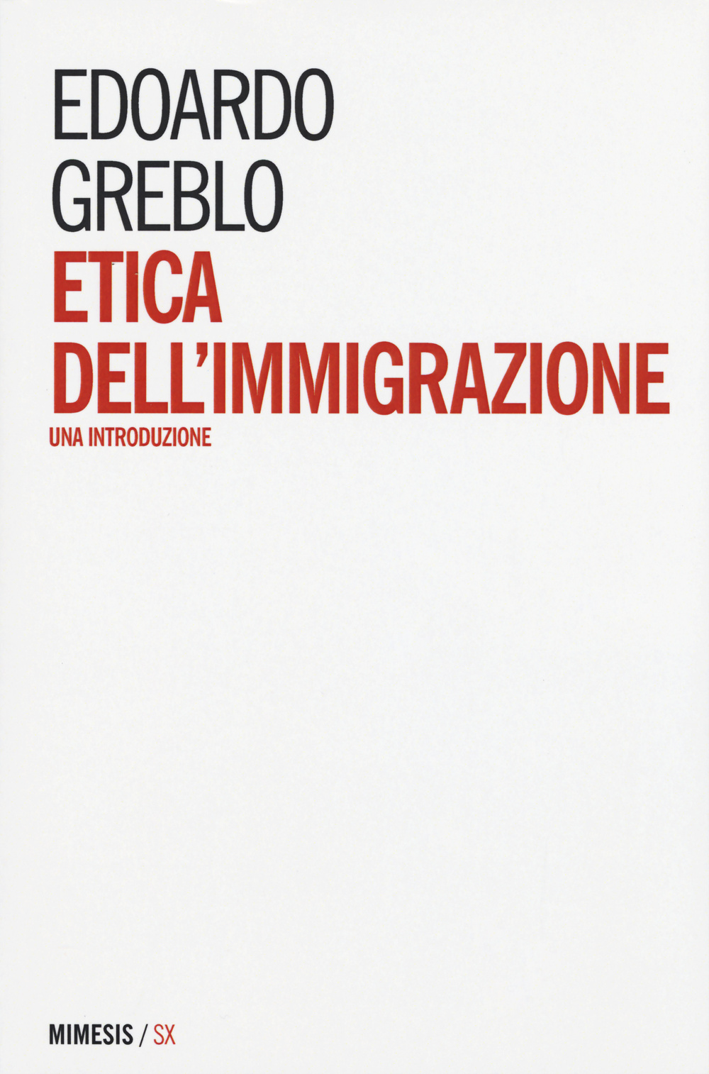 Etica dell'immigrazione. Una introduzione