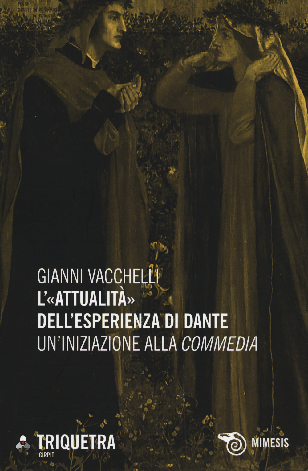 L'«attualità» dell'esperienza di Dante. Un'iniziazione della «Commedia»