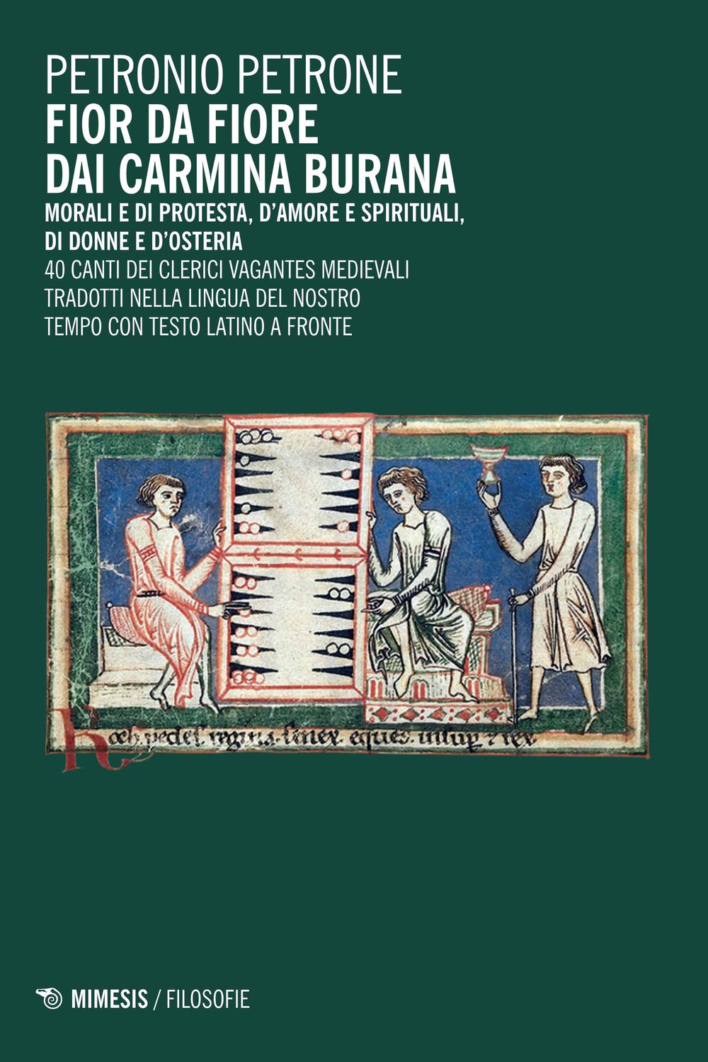 Fior da fiore dai Carmina Burana. Morali e di protesta, d'amore e spirituali, di donne e d'osteria