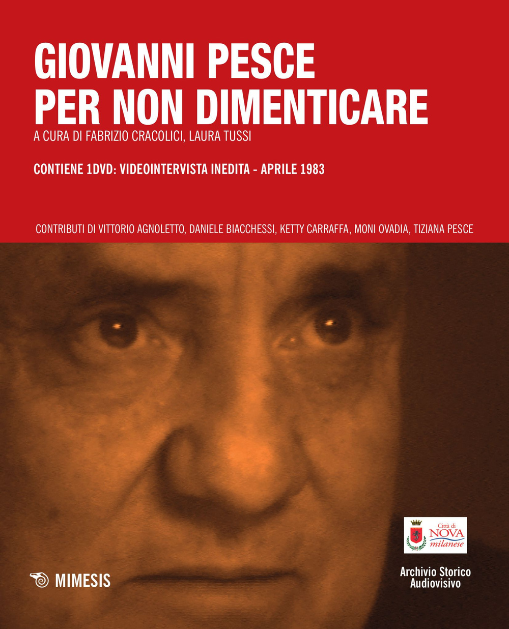 Giovanni Pesce. Per non dimenticare. Con DVD