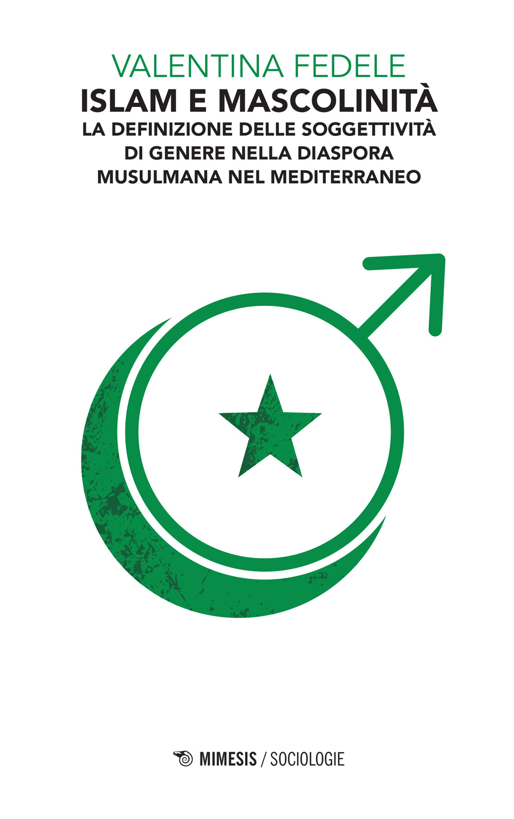 Islam e mascolinità. La definizione della soggettività di genere nella diaspora musulmana nel Mediterraneo