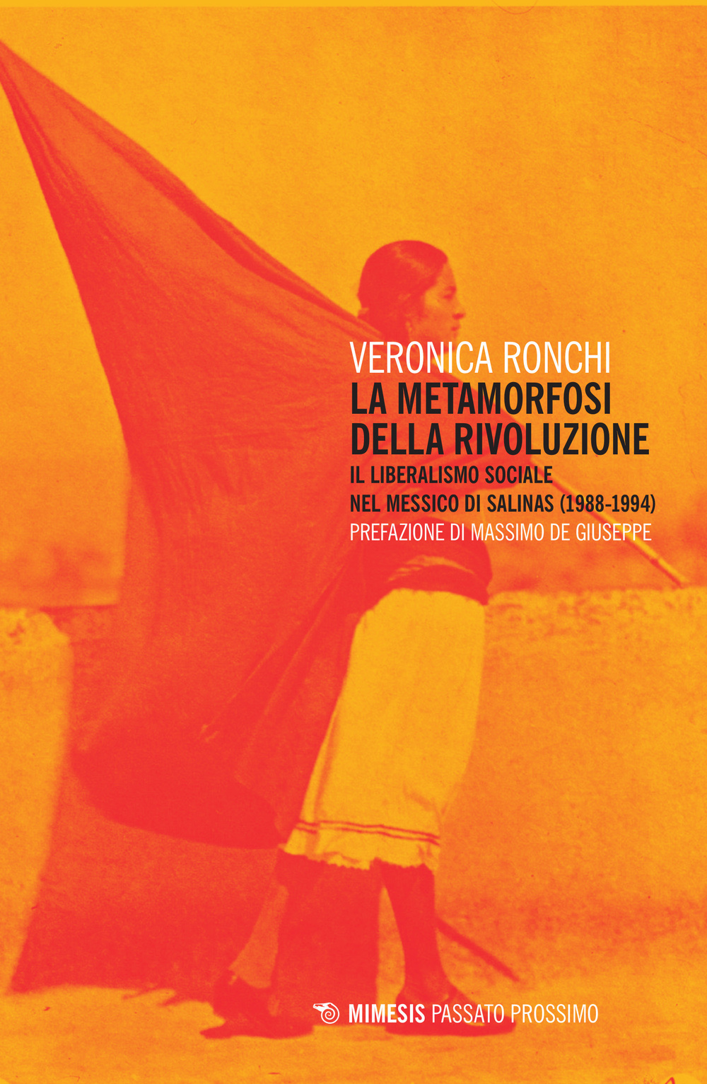 La metamorfosi della rivoluzione. Il liberalismo sociale nel Messico di Salinas (1988-1994)