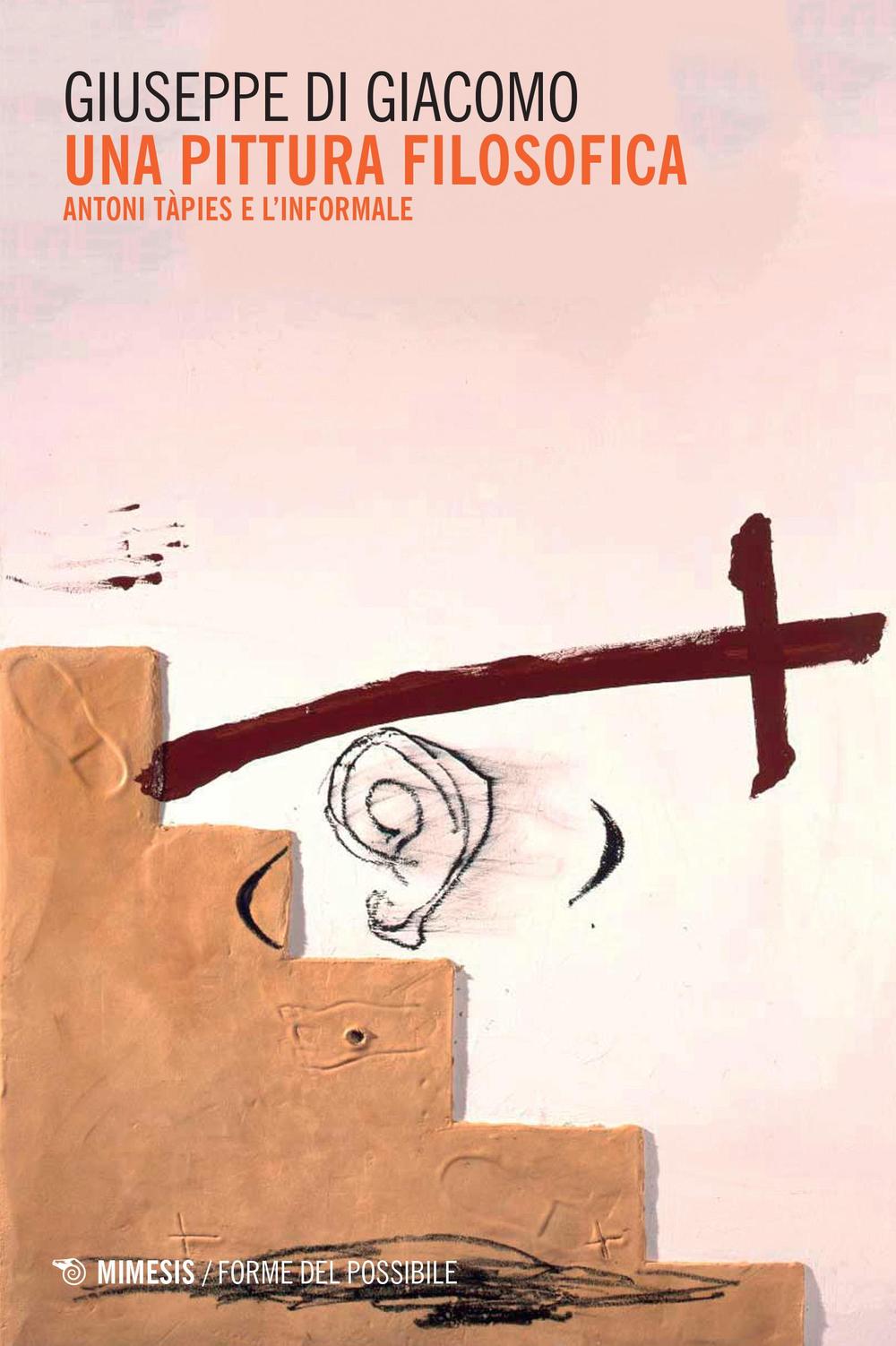 Una pittura filosofica. Antoni Tàpies e l'informale