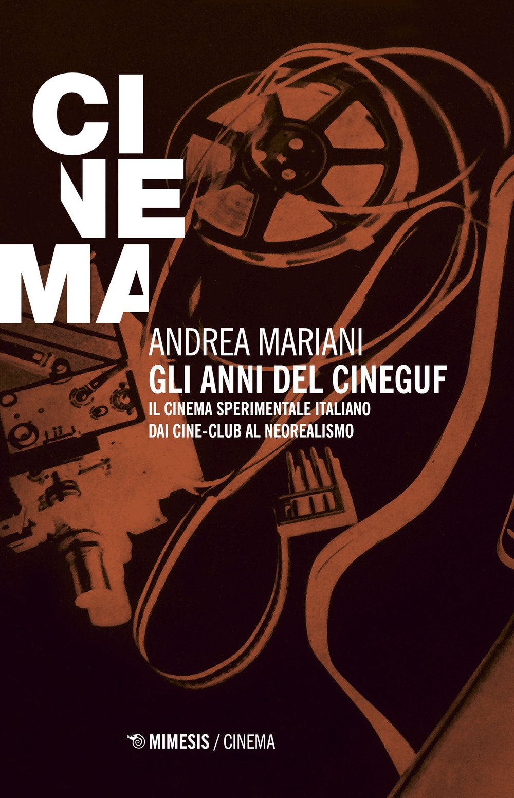 Gli anni del Cineguf. Il cinema sperimentale italiano dal cine-club al Neorealismo