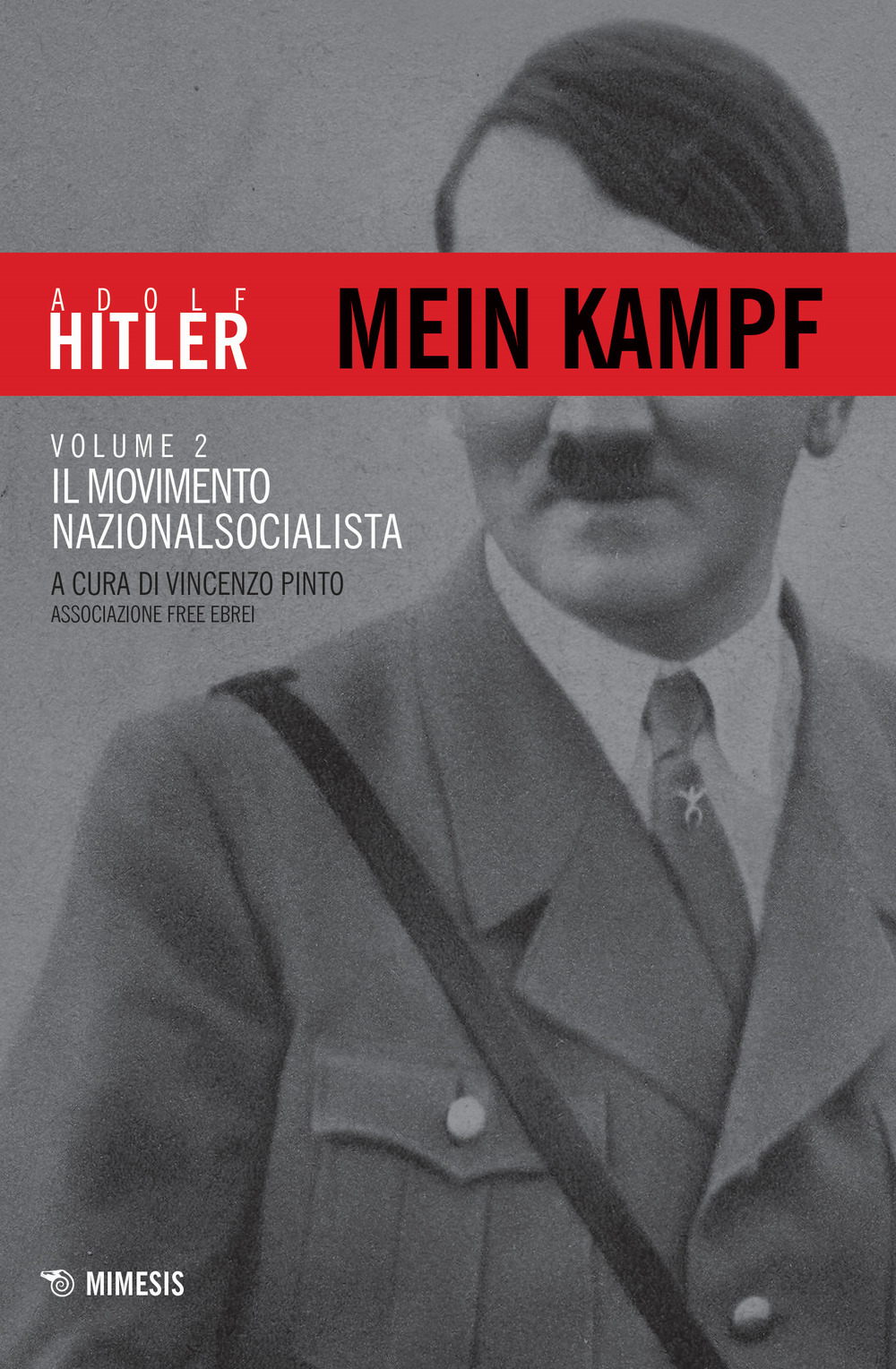 Mein Kampf. Vol. 2: Il movimento nazionalsocialista